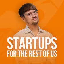 Startups for the Rest of Us podcast logo